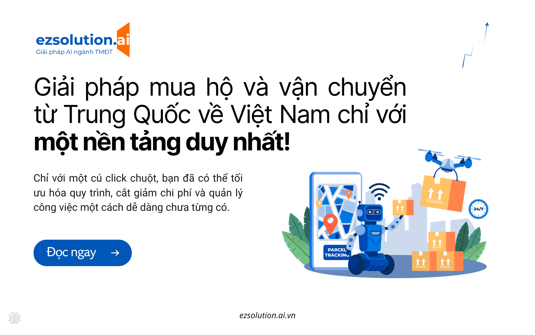 Giải pháp mua hộ và vận chuyển từ Trung Quốc về Việt Nam chỉ với một nền tảng duy nhất! 1